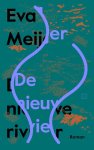 Eva Meijer - (1) De Nieuwe Rivier
