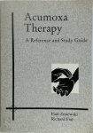 Paul Zmiewski, Richard Feit - Acumoxa Therapy A Reference and Study Guide - Volume I