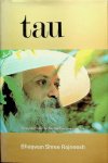 Rajneesh, Bhagwan Shree - Tau. Over fragmenten uit de Tau Teh Tsjing van Lau Tze, deel I Rajneesh, Bhagwan Shree - Tau. Over fragmenten uit de Tau Teh Tsjing van Lau Tze, deel I