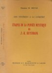 Belval, Maurice M. - Des ténèbres à la lumière: Étapes de la pensée mystique de J.-K. Huysmans