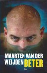 MAARTEN VAN DER WEIJDEN - Beter MAARTEN VAN DER WEIJDEN - Beter