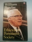 Barclay, William - Ethics in a permissive society