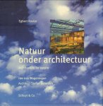 Koster, Egbert - Natuur Onder Architectuur / Architecture For Nature, 199 pag. hardcover + cassette, gave staat, uitgave van IBN-DLO Wageningen & Architect Stefan Behnisch