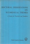 redactie - Doctoral dissertations on ecumenical themes - a guide for teachers and students