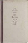 J.W.F. Werumeus Buning - De Roos van Vigo en andere tierelantijnen J.W.F. Werumeus Buning - De Roos van Vigo en andere tierelantijnen