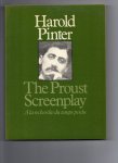 Pinter Harold - The Proust Screenplay, a la recherche du temps perdu.
