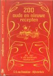 Donselaar-Dijksterhuis, Corri H. van - Tweehonderd oude en nieuwe recepten - die niet in elk kookboek voorkomen