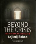 Adjiedj Bakas - Beyond the Crisis the future of capitalism