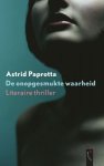 Paprotta, Astrid - De onopgesmukte waarheid. Paprotta, Astrid - De onopgesmukte waarheid.