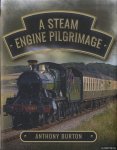 Burton, Anthony - A Steam Engine Pilgrimage