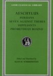 Aeschylus - Persians. Seven Against Thebes. Suppliants. Prometheus Bound