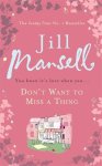 Jill Mansell - Don'T Want to Miss a Thing