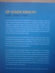 Wassink, Hans // Guido Willemsen // Bart Coumans - Op eigen kracht. Slanker, strakker, sterker .. Het complete handboek boordevol informatie en Praktische adviezen voor effectief en gezond fitnessen op eigen kracht