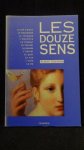 Soesman, Albert, - Les douze sens. De twaalf zintuigen in de Franse vertaling.