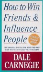 Dale Carnegie - How to win friends and influence people