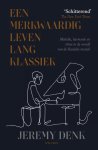 Jeremy Denk - Een merkwaardig leven lang klassiek