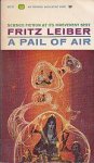 Leiber, Fritz - A Pail of Air