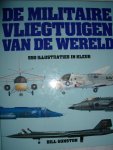 Gunston, Bill - De militaire vliegtuigen van de wereld
