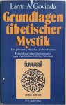 Govinda, Lama Anagarika - GRUNDLAGEN TIBETISCHER MYSTIK. Nach den esoterischen Lehren des Großen Mantra OM MANI PADME HUM