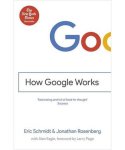 Eric Schmidt, Alan Eagle - How Google Works