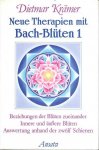 Krämer, Dietmar - Neue Therapien mit Bach-Blüten