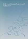 Meijer, A.C. / Priester, L.R. / Uil, H. - Gids voor historisch onderzoek in Zeeland.