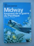 Tuleja, Thaddeus V. - Midway tournant de la guerre du Pacifique.