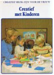 Buters-Heemskerk JW (hoofdredactie) - Creatief met kinderen - Creatief bezig zijn voor de vrouw