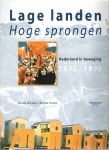 lans, jos van der & vuijsje, herman - lage landen hoge sprongen Nederland in beweging 1898-1998