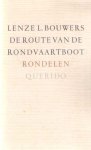 Bouwers, Lenze L. - De route van de rondvaartboot. Rondelen