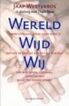 Westerbos, Jaap - WereldWijd Wij. Verbeter jezelf, begin bij de wereld : ontdek de kracht van het Wij in jezelf : het Ik-tijdperk is voorbij, samen op weg naar een nieuw ethiek