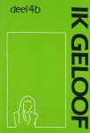 Folkers, H. e.a. - Ik geloof. Deel 4b. Werkboek voor catechisanten