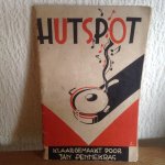 Jan pennekras - Hutspot ,klaargemaakt en opgediend door jan pennekras ,wat zin en onzin voor vroolijke menschen