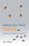 Jan Gillett - Making Your Work Work