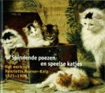 RONNER-KNIP -  Horst, H.van der: - Spinnende poezen en speelse katjes. Het werk van Henriette Ronner-Knip
