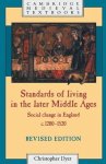 Dyer, Christopher (University of Leicester) - Standards Of Living In The Later Middle