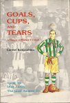BALDACCHINO, CARMEL - Goals, Cups and Tears -A History of Maltese Football. Volume Two 1919-1934