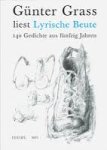 Grass, Günter - Lyrische beute. Gedichte und Zeichnungen aus fünfzig Jahren