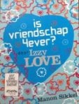 Sikkel, Manon - Izzy love: Is vriendschap 4ever?