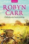 Robyn Carr, Onbekend - Onbekende bestemming