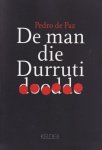 Paz, Pedro de - De man die Durruti doodde
