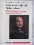 R. Ammerlaan - Het Verschijnsel Schmelzer - uit het dagboek van een bedreven politicus