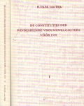 Dijk, R.Th.M. van - De constituties der Windesheimse vrouwenkloosters vóór 1559. Bijdrage tot de institutionele geschiedenis van het kapittel van Windesheim [2 delen]