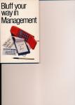 Courtis, J. - Bluff your way in management