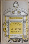 Emile - Bayard, inspecteur au Ministere des Beaux-Arts - Le style Anglais, l'art de reconnaitre les styles, ouvrage orne de 146 gravures