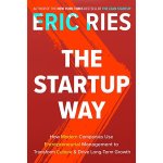 Eric Ries 85575 - The Startup Way How Entrepreneurial Management Transforms Culture and Drives Growth