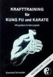 Schneider , Eberhard . [ isbn 9783927553033 ] - Krafttraining fur Kung Fu und Larate . ( Mit grobem Ernahrungsteil . )