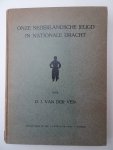 Ven, D.J. van der - Onze Nederlandsche jeugd in nationale dracht.