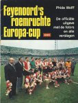 Wolff, Phida - Feyenoord's roemruchte Europa-cup