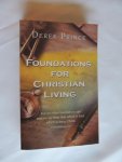 Derek Prince - Foundations for Christian Living: For No Other Foundation Can Anyone Lay Than That Which is Laid, Which is Jesus Christ - 1 Corinthians 3:11